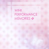 WinkuPERFORMANCE MEMORIESSv